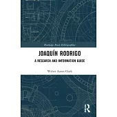 Joaquín Rodrigo: A Research and Information Guide