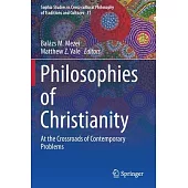 Philosophies of Christianity: At the Crossroads of Contemporary Problems