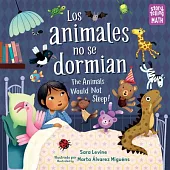 The Animals Would Not Sleep!: Bilingual