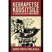 Keorapetse Kgositsile & the Black Arts Movement