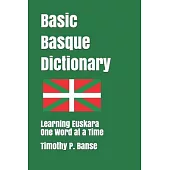 Basic Basque Dictionary: Learning Euskara One Word at a Time