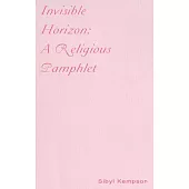 Invisible Horizon: A Religious Pamphlet