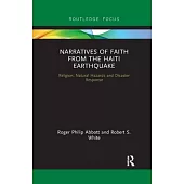 Narratives of Faith from the Haiti Earthquake: Religion, Natural Hazards and Disaster Response