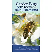 Garden Bugs & Insects of the South & Southeast: Beneficial Insects, Pests, and What to Do