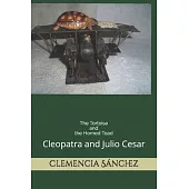 The Tortoise And The Horned Toad: Julio Cesar and Cleopatra