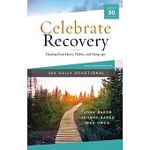 Celebrate Recovery 365 Daily Devotional: Healing from Hurts, Habits, and Hang-Ups