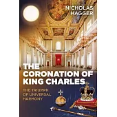 The Coronation of King Charles: The Triumph of Universal Harmony