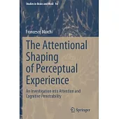 The Attentional Shaping of Perceptual Experience: An Investigation Into Attention and Cognitive Penetrability