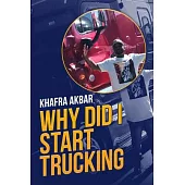 Why Did I Start Trucking