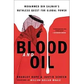 Blood and Oil: Mohammed Bin Salman¿s Ruthless Quest for Global Power