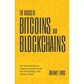 The Basics of Bitcoins and Blockchains: An Introduction to Cryptocurrencies and the Technology That Powers Them (Cryptography, Crypto Trading, Derivat