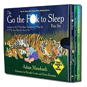 The Go the Fuck to Sleep Box Set: Go the Fuck to Sleep, You Have to Fucking Eat & Fuck, Now There Are Two of You