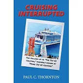 Cruising Interrupted: The Follow-Up to the Joy of Cruising, Formerly Known as More Joy of Cruising