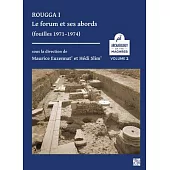 Rougga I: Le Forum Et Ses Abords (Fouilles 1971-1974)