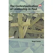 The Contextualisation of Leadership in Paul: Applied to English-Speaking Methodist Churches in Peninsular Malaysia