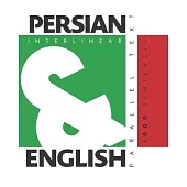 1000 Persian Sentences: Dual Language Persian-English, Interlinear & Parallel Text