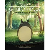 Ghibliotheque: Unofficial Guide to the Movies of Studio Ghibli