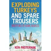 Exploding Turkeys and Spare Trousers: Adventures in Global Business