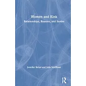 Women and Kink: Relationships, Reasons, and Stories