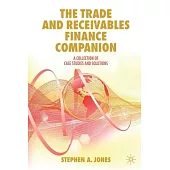 The Trade and Receivables Finance Companion: A Collection of Case Studies and Solutions