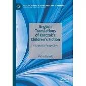 English Translations of Korczak’’s Children’’s Fiction: A Linguistic Perspective