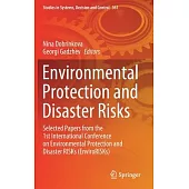 Environmental Protection and Disaster Risks: Selected Papers from the 1st International Conference on Environmental Protection and Disaster Risks (Env