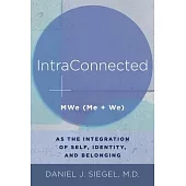 Intraconnected: Me + We = Mwe
