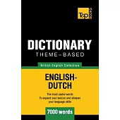 Theme-based dictionary British English-Dutch - 7000 words
