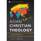 Asian Christian Theology: Evangelical Perspectives