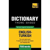Theme-based dictionary British English-Turkish - 7000 words