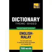 Theme-based dictionary British English-Malay - 7000 words