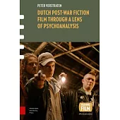 Dutch Post-War Fiction Film Through a Lens of Psychoanalysis