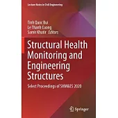Structural Health Monitoring and Engineering Structures: Select Proceedings of Shm&es 2020