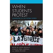 When Students Protest: Universities in the Global North