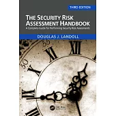 The Security Risk Assessment Handbook: A Complete Guide for Performing Security Risk Assessments