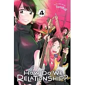 How Do We Relationship?, Vol. 4, Volume 4