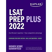 LSAT Prep Plus 2022-2023: Strategies for Every Section + Real LSAT Questions + Online