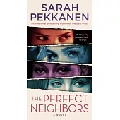 The Perfect Neighbors