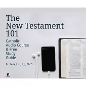 The New Testament 101: Catholic Audio Course & Free Study Guide