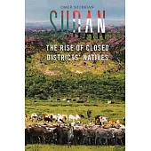 Sudan: The Rise of Closed Districts’’ Natives