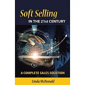 Soft Selling in the 21st Century: Hard Core Out-Soft Core In