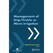 Management of Drip/Trickle or Micro Irrigation