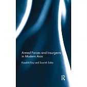 Armed Forces and Insurgents in Modern Asia