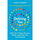 Defining You: How to Profile Yourself and Unlock Your Full Potential