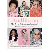 Andbloom: The Art of Aging Unapologetically