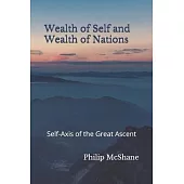 Wealth of Self and Wealth of Nations: Self-Axis of the Great Ascent