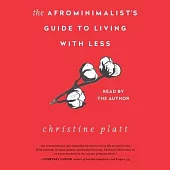 The Afrominimalist’’s Guide to Living with Less