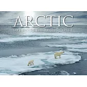 Arctic: Life Inside the Arctic Circle