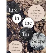 Life in the Tar Seeps