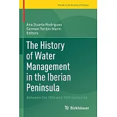 The History of Water Management in the Iberian Peninsula: Between the 16th and 19th Centuries